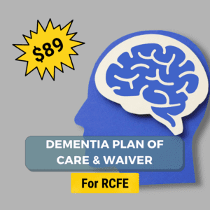 Dementia Plan of Care & Waiver for RCFE (Digital)